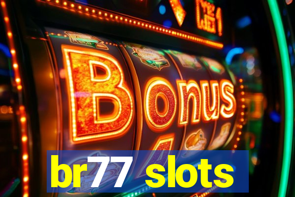 br77 slots